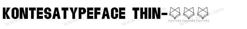 KontesaTypeface Thin字体转换 KontesaTypeface Thin字体转换